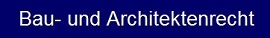 Bau- & Architektenrecht